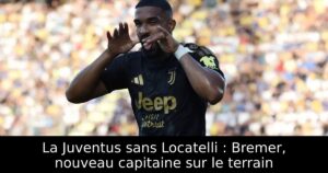 La Juventus sans Locatelli : Bremer, nouveau capitaine sur le terrain