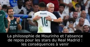 La philosophie de Mourinho et l&rsquo;absence de repos pour les stars du Real Madrid : les conséquences à venir