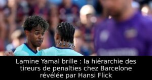Lamine Yamal brille : la hiérarchie des tireurs de penalties chez Barcelone révélée par Hansi Flick