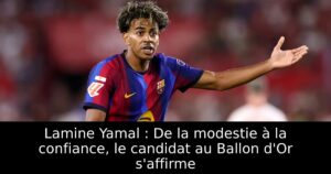Lamine Yamal : De la modestie à la confiance, le candidat au Ballon d&rsquo;Or s&rsquo;affirme