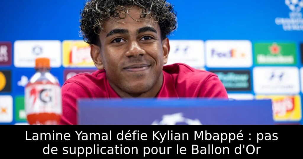 Lamine Yamal défie Kylian Mbappé : pas de supplication pour le Ballon d&rsquo;Or