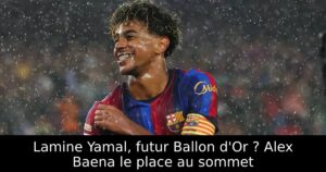 Lamine Yamal, futur Ballon d&rsquo;Or ? Alex Baena le place au sommet