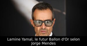 Lamine Yamal, le futur Ballon d&rsquo;Or selon Jorge Mendes