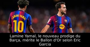Lamine Yamal, le nouveau prodige du Barça, mérite le Ballon d&rsquo;Or selon Eric Garcia