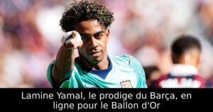 Lamine Yamal, le prodige du Barça, en ligne pour le Ballon d&rsquo;Or