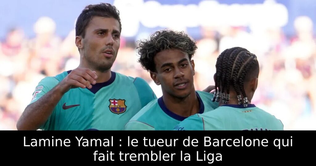 Lamine Yamal : le tueur de Barcelone qui fait trembler la Liga