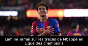 Lamine Yamal sur les traces de Mbappé en Ligue des champions