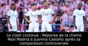 Le clash continue : Réponse de la chaîne Real Madrid à Juanma Castaño après sa comparaison controversée