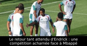 Le retour tant attendu d&rsquo;Endrick : une compétition acharnée face à Mbappé