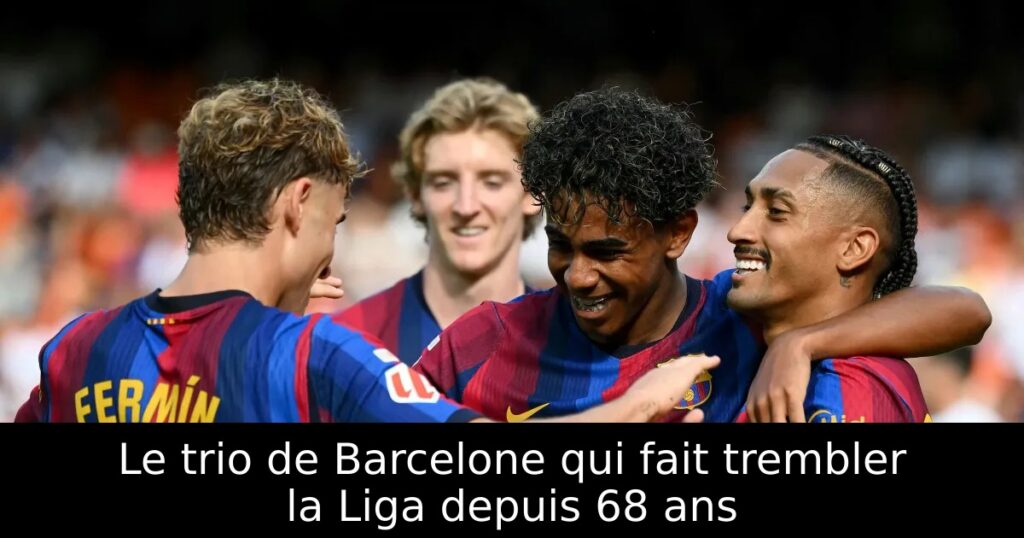 Le trio de Barcelone qui fait trembler la Liga depuis 68 ans