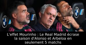 L&rsquo;effet Mourinho : Le Real Madrid écrase la saison d&rsquo;Alonso et Arbeloa en seulement 5 matchs