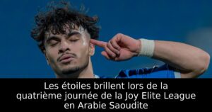 Les étoiles brillent lors de la quatrième journée de la Joy Elite League en Arabie Saoudite