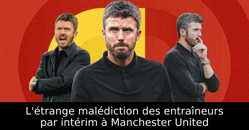 L&rsquo;étrange malédiction des entraîneurs par intérim à Manchester United