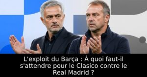 L&rsquo;exploit du Barça : À quoi faut-il s&rsquo;attendre pour le Clasico contre le Real Madrid ?