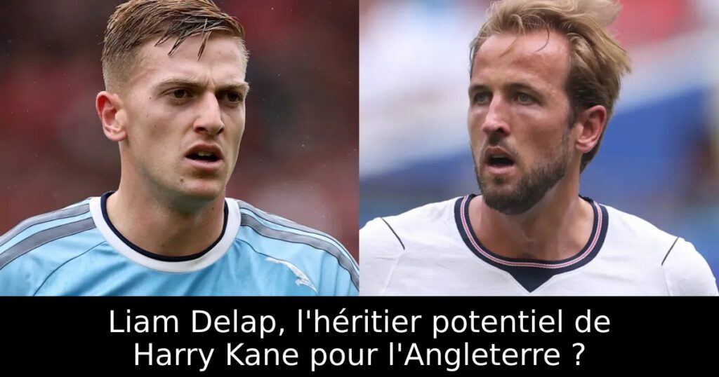 Liam Delap, l&rsquo;héritier potentiel de Harry Kane pour l&rsquo;Angleterre ?