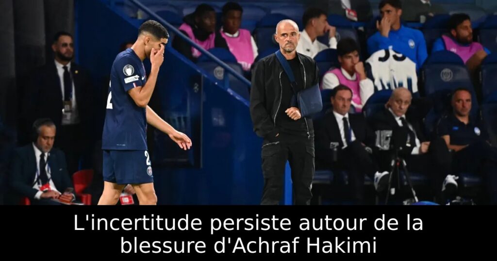 L&rsquo;incertitude persiste autour de la blessure d&rsquo;Achraf Hakimi
