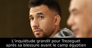 L&rsquo;inquiétude grandit pour Trezeguet après sa blessure avant le camp égyptien