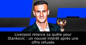 Liverpool relance sa quête pour Stankovic : un nouvel intérêt après une offre refusée