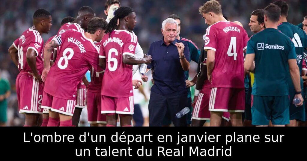 L&rsquo;ombre d&rsquo;un départ en janvier plane sur un talent du Real Madrid