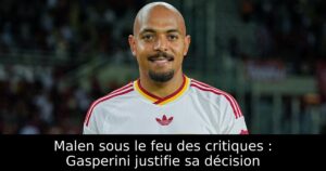 Malen sous le feu des critiques : Gasperini justifie sa décision