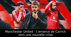 Manchester United : L&rsquo;errance de Carrick vers une nouvelle crise