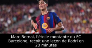 Marc Bernal, l&rsquo;étoile montante du FC Barcelone, reçoit une leçon de Rodri en 20 minutes