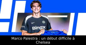 Marco Palestra : un début difficile à Chelsea