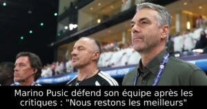 Marino Pusic défend son équipe après les critiques : « Nous restons les meilleurs »
