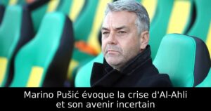 Marino Pušić évoque la crise d&rsquo;Al-Ahli et son avenir incertain