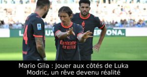 Mario Gila : Jouer aux côtés de Luka Modric, un rêve devenu réalité