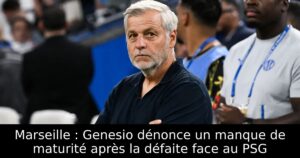 Marseille : Genesio dénonce un manque de maturité après la défaite face au PSG