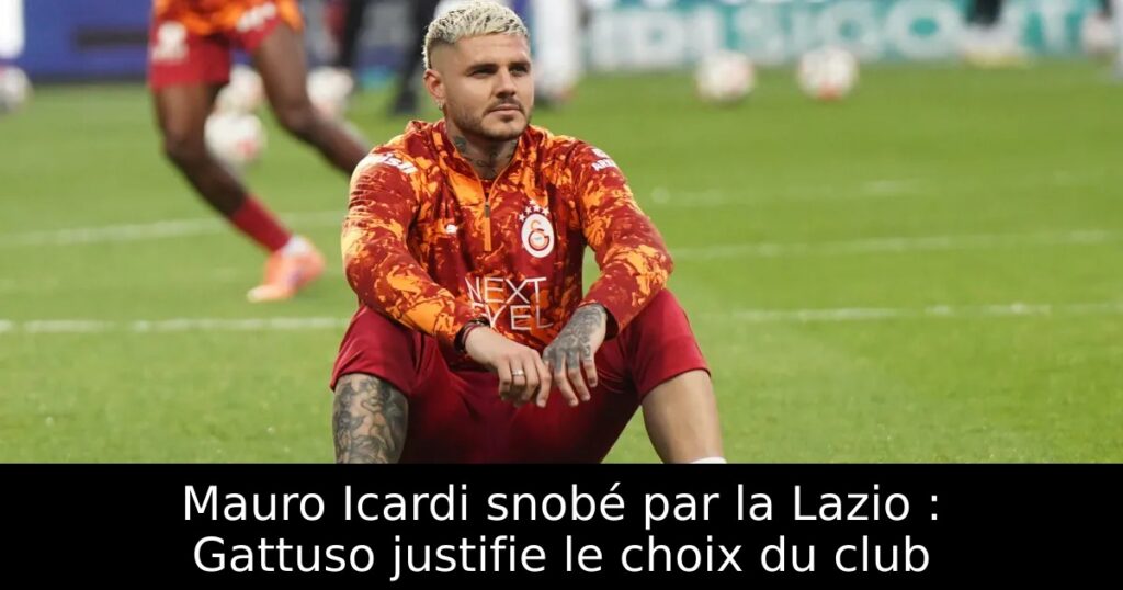 Mauro Icardi snobé par la Lazio : Gattuso justifie le choix du club