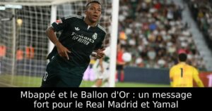 Mbappé et le Ballon d&rsquo;Or : un message fort pour le Real Madrid et Yamal