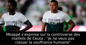 Mbappé s&rsquo;exprime sur la controverse des maillots de Ceuta : « Je ne veux pas classer la souffrance humaine »