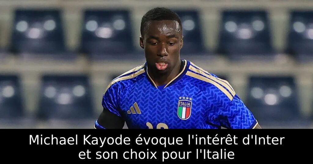 Michael Kayode évoque l&rsquo;intérêt d&rsquo;Inter et son choix pour l&rsquo;Italie