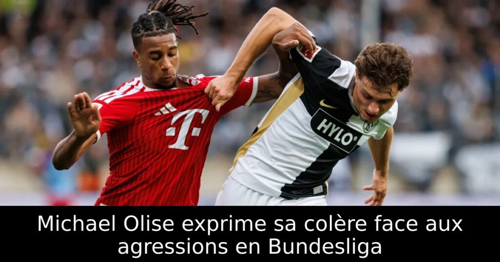 Michael Olise exprime sa colère face aux agressions en Bundesliga