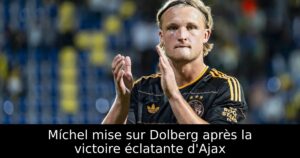 Míchel mise sur Dolberg après la victoire éclatante d&rsquo;Ajax