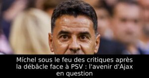 Míchel sous le feu des critiques après la débâcle face à PSV : l&rsquo;avenir d&rsquo;Ajax en question