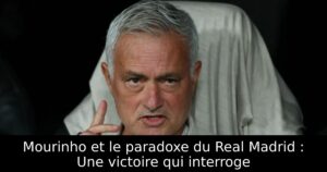 Mourinho et le paradoxe du Real Madrid : Une victoire qui interroge