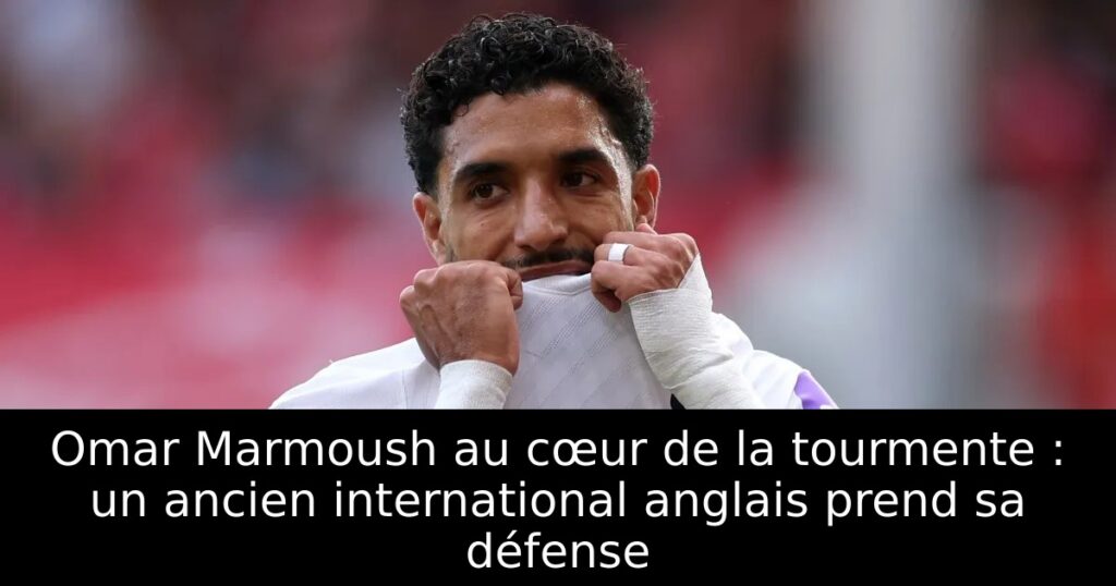 Omar Marmoush au cœur de la tourmente : un ancien international anglais prend sa défense