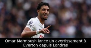 Omar Marmoush lance un avertissement à Everton depuis Londres