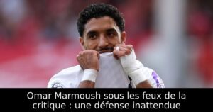 Omar Marmoush sous les feux de la critique : une défense inattendue