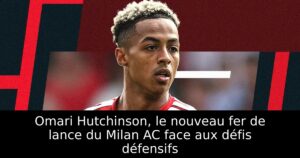 Omari Hutchinson, le nouveau fer de lance du Milan AC face aux défis défensifs