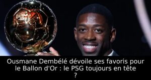 Ousmane Dembélé dévoile ses favoris pour le Ballon d&rsquo;Or : le PSG toujours en tête ?