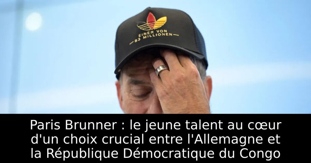 Paris Brunner : le jeune talent au cœur d&rsquo;un choix crucial entre l&rsquo;Allemagne et la République Démocratique du Congo