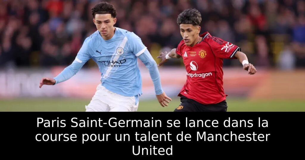 Paris Saint-Germain se lance dans la course pour un talent de Manchester United