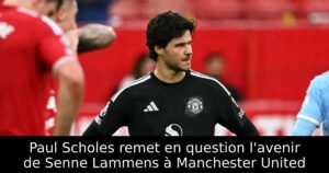 Paul Scholes remet en question l&rsquo;avenir de Senne Lammens à Manchester United