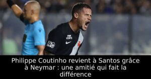Philippe Coutinho revient à Santos grâce à Neymar : une amitié qui fait la différence