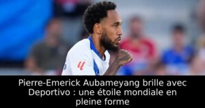 Pierre-Emerick Aubameyang brille avec Deportivo : une étoile mondiale en pleine forme