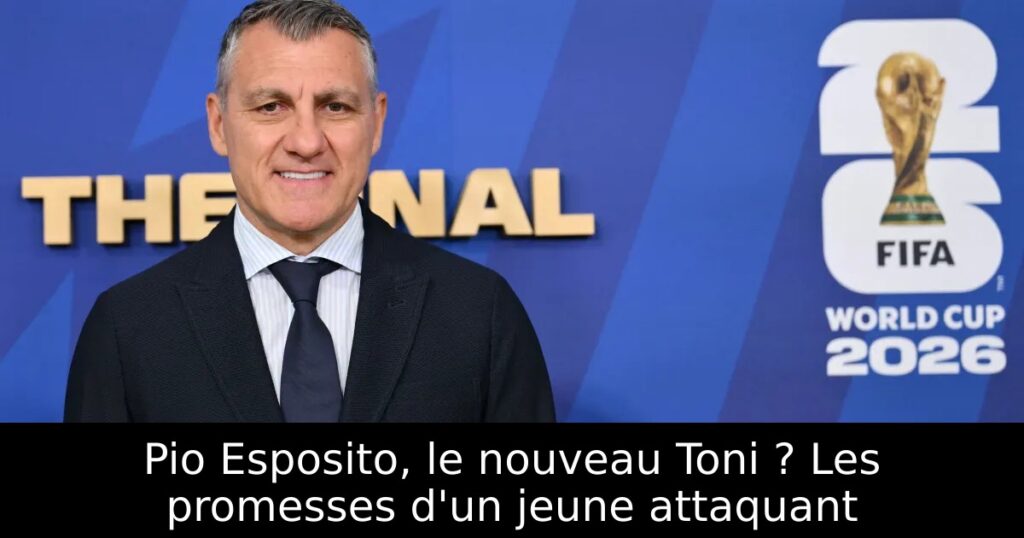 Pio Esposito, le nouveau Toni ? Les promesses d&rsquo;un jeune attaquant